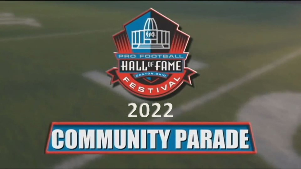 2022 Pro Football Hall Of Fame Enshrinement Festival Community Parade