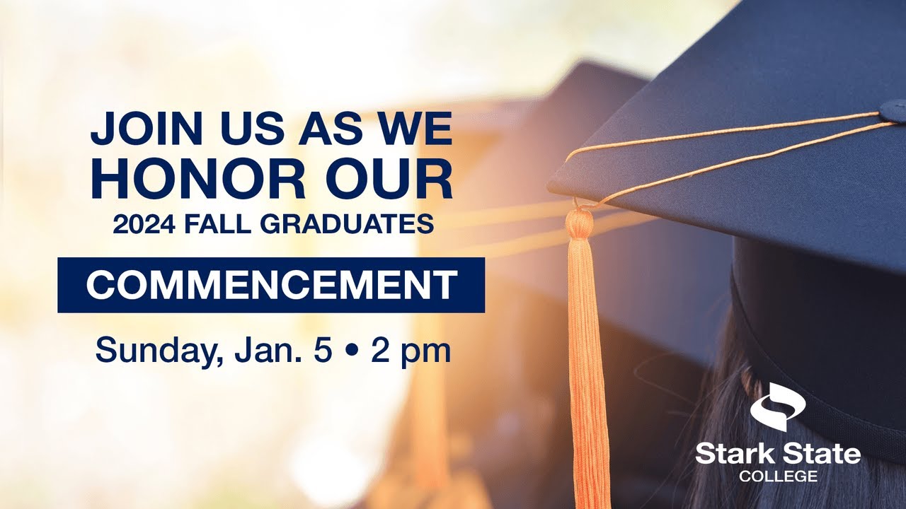 Stark State College Fall Commencement Ceremony (Sunday, January 5, 2025)